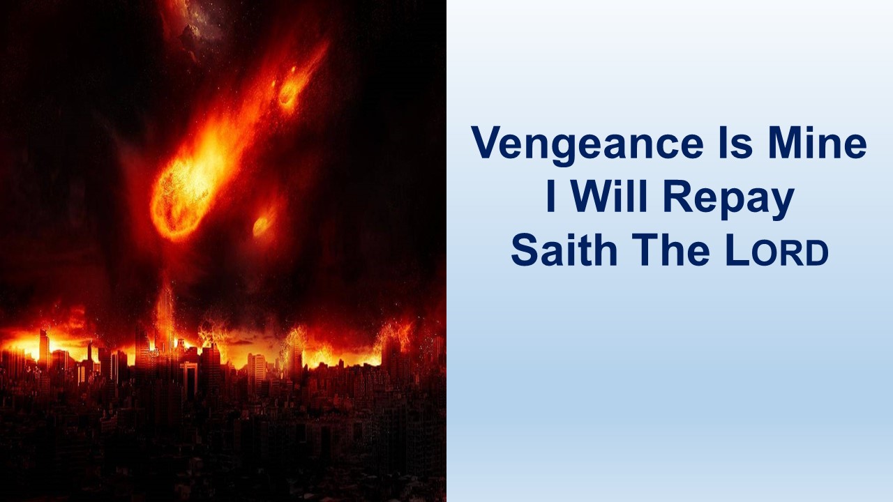 Vengeance Is Mine; I Will Repay, Saith The Lord – Romans 12:1-21
