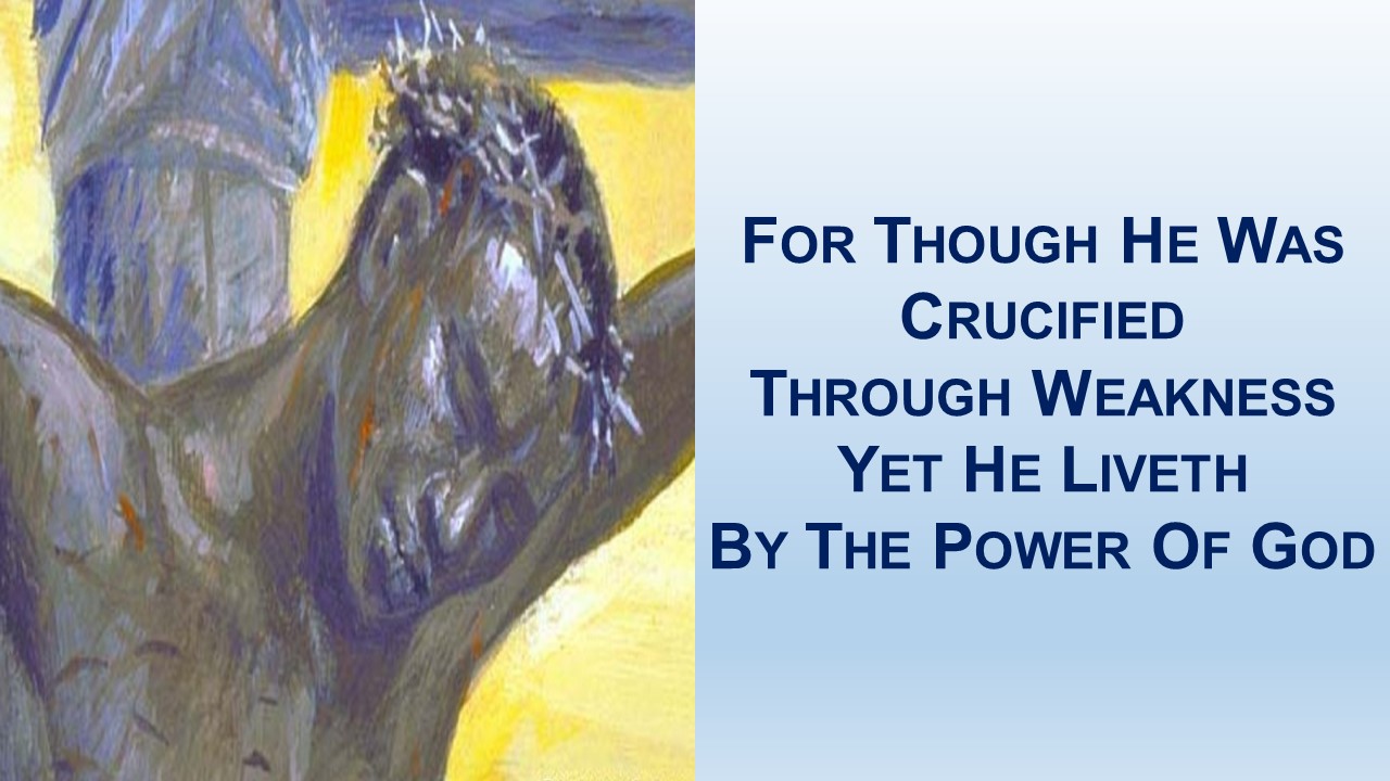 He Liveth By The Power Of God – 2 Corinthians 13:1-14