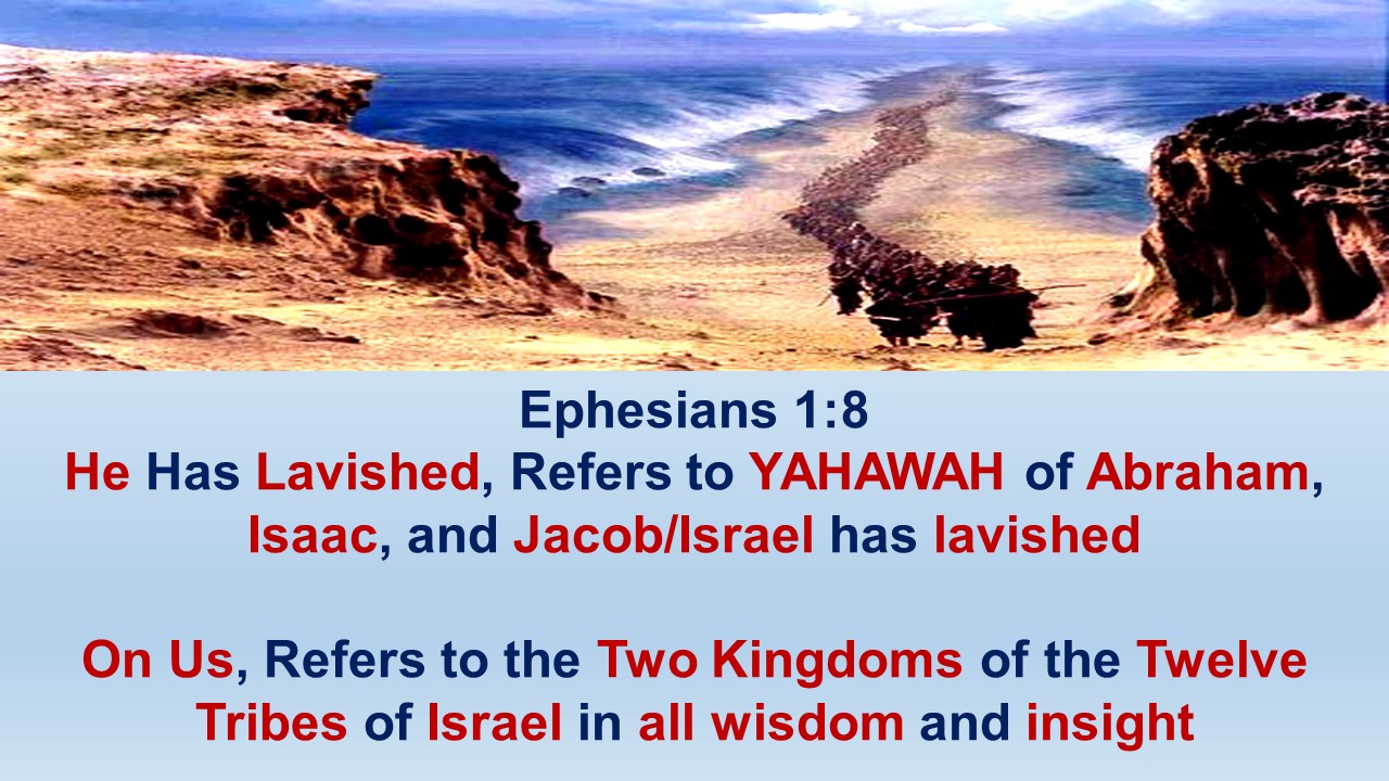 Ephesians 1:8 which He has lavished on us in all wisdom and insight,